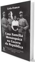 Uma Família Monárquica na Guerra da República
