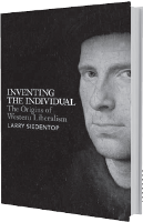 A Invenção do Indivíduo  O Ocidente Explicado  aos Ocidentais por  Larry Siendentop