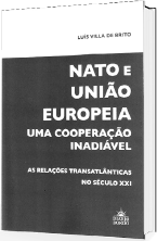 Nato e UE - Uma Cooperação Inadiável Prefácio ao livro de Luís Villa de Brito